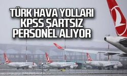 Türk Hava Yolları KPSS şartsız personel alımı