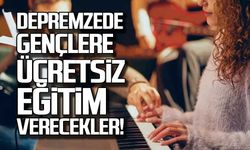 Depremzede gençlere ücretsiz eğitim verecekler!