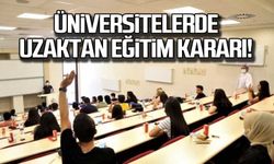 Üniversitelere deprem nedeniyle uzaktan eğitim kararı