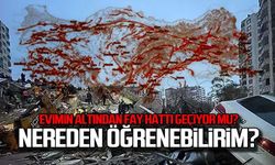 Evimin altından fay hattı geçiyor mu...Nereden öğrenebilirim?