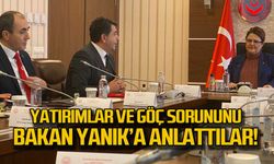Yatırımlar ve göç sorununu Bakan Yanık'a anlattılar!