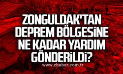 Zonguldak'tan deprem bölgesine ne kadar yardım gönderildi?