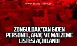 Zonguldak'tan giden personel, araç ve malzeme listesi açıklandı