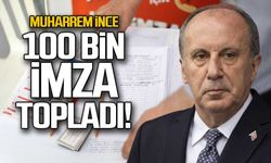 Muharrem İnce seçim için 100 bin imza topladı!