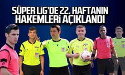 Süper Lig’de 22. haftanın hakemleri açıklandı