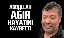 Abdullah Ağır hayatını kaybetti