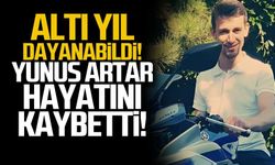 6 yıl dayanabildi... Yunus Artar hayatını kaybetti