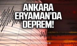 Ankara Eryaman’da deprem!