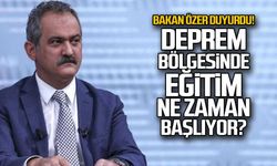 Deprem bölgesinde eğitim ne zaman başlayacak?