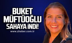 Buket Müftüoğlu sahaya indi!
