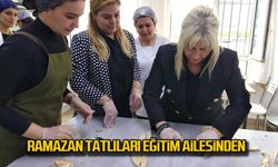 Ramazan tatlıları eğitim ailesinden