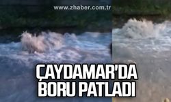 Çaydamar'da boru patladı...