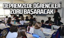 Depremzede öğrencilerimiz zoru başaracak