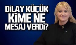 Dilay Küçük kime ne mesaj verdi?