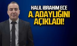 Halil İbrahim Ece aday adaylığını açıkladı!