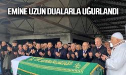 Emine Uzun dualarla uğurlandı
