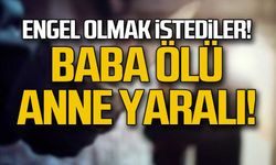 Oğullarına engel olmak istediler! Baba öldü anne yaralandı!