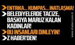 Entrika… Kumpas… İnatlaşma!