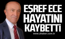 Eşref Ece hayatını kaybetti