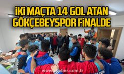 İki maçta 14 gol atan Gökçebeyspor finalde