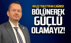 Keleş'ten ittifak çağrısı... "Ya birlikte ya tek"