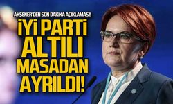 İYİ Parti altılı masadan ayrıldı!
