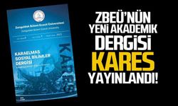 ZBEÜ'nün yeni akademik dergisi KARES yayınlandı!