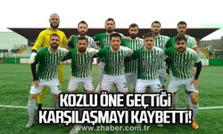 Kozlu öne geçtiği karşılaşmayı kaybetti!