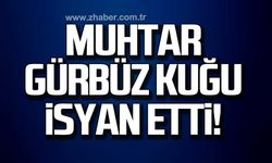 Hastaneye giden Muhtar Gürbüz Kuğu isyan etti!