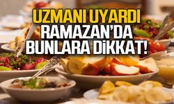 Ramazan'da beslenme uyarısı... Bunlara dikkat!