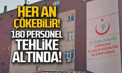 Her an çökebilir... 180 personel tehlike altında