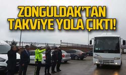 Zonguldak'tan takviye yola çıktı