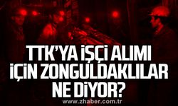TTK’ya işçi alımı için Zonguldaklılar ne diyor?