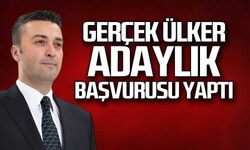 Gerçek Ülker adaylık başvurusu yaptı!