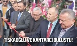 Tıskaoğlu ve Kantarcı buluştu!