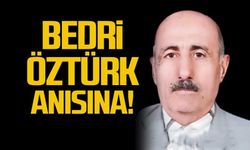 Bedri Öztürk anısına!