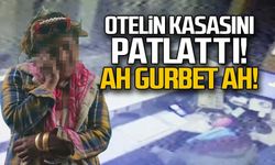Otelin kasasını patlattı!...Ah Gurbet ah