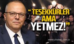 Murat Kotra; "Teşekkürler ama yetmez"