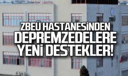 ZBEÜ Hastanesinden depremzedelere yeni destekler
