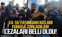 14-16 yaşındaki kızları fuhuşa zorladılar! Cezaları belli oldu!