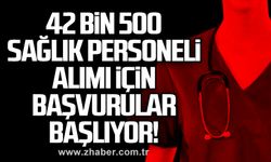 42 bin 500 sağlık personeli alımı için başvurular başlıyor!