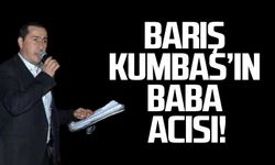 Barış Kumas'ın baba acısı!