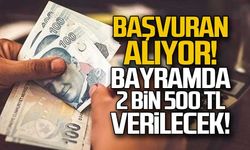Bayram öncesi 2500 TL verilecek