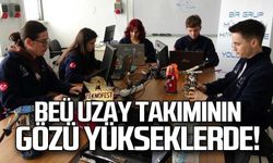 ZBEÜ uzay takımının gözü yükseklerde!