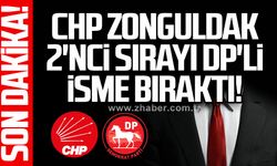 CHP Zonguldak 2'nci sırayı DP'li isme bıraktı!