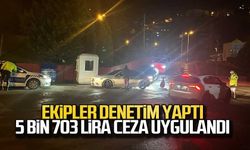 Ekipler denetim yaptı, 5 bin 703 lira ceza uygulandı