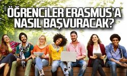 Öğrenciler Erasmus'a nasıl başvuracak?