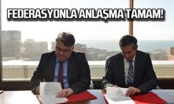 Federasyonla anlaşma tamam!