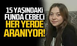 15 yaşındaki Funda Cebeci her yerde aranıyor