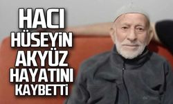 Hacı Hüseyin Akyüz hayatını kaybetti